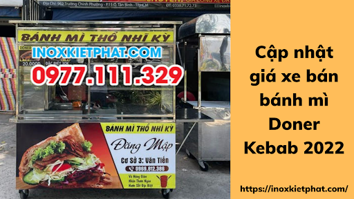 Cập nhật giá xe bán bánh mì Doner Kebab 2022